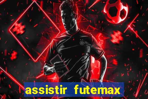 assistir futemax real madrid